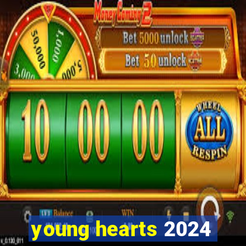young hearts 2024